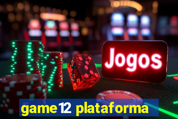 game12 plataforma